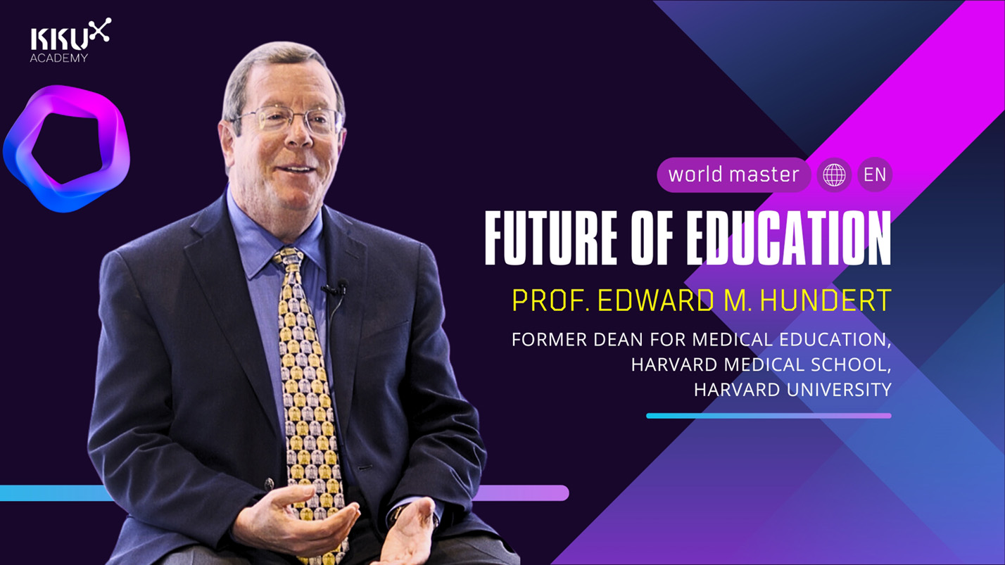 Future of Education: Prof. Edward M. Hundert