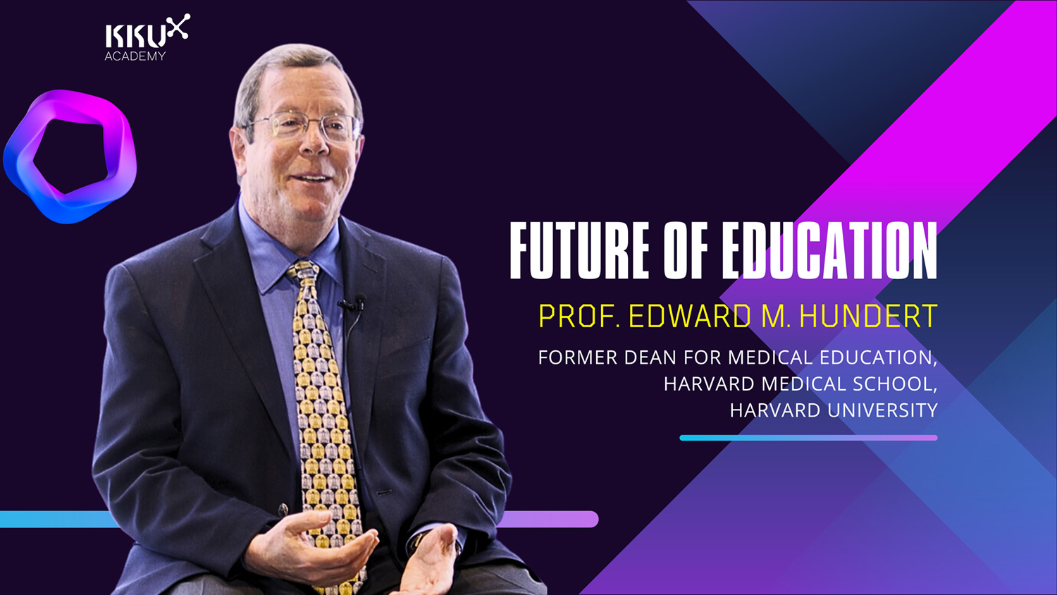 Future of Education: Prof. Edward M. Hundert