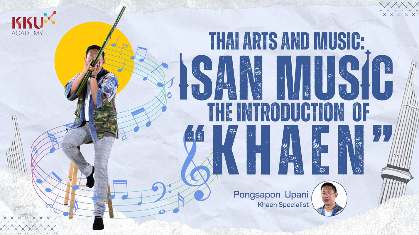 Thai Arts and Music: Isan Music – The Introduction of Khaen